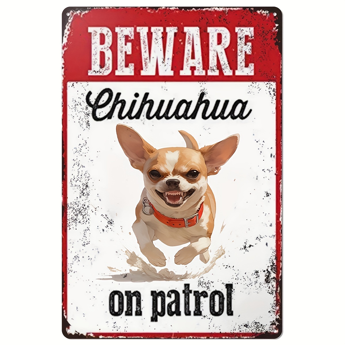 Home Security Guard - Остерегайтесь чихуахуа на патруле металлический знак